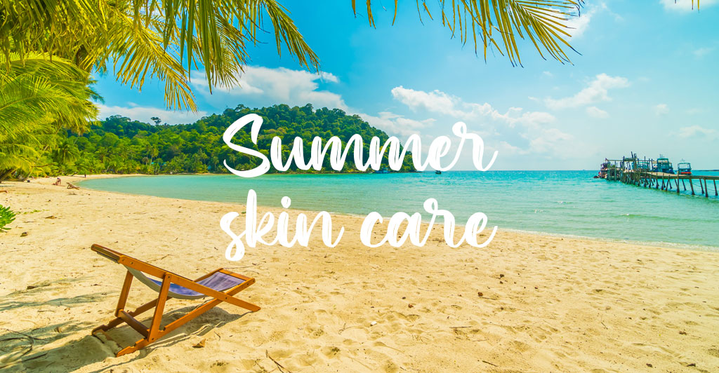 5 summer skincare tips for everyone