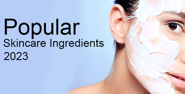 2023's Most Popular Skincare Ingredients
