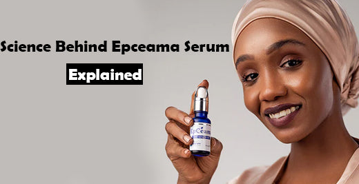 The Science Behind Epceama Serum explained