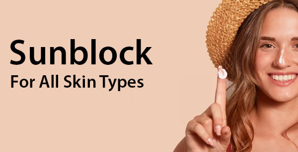 The best sunblock for all skin types
